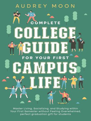 cover image of Complete College Guide for Your First Campus Life